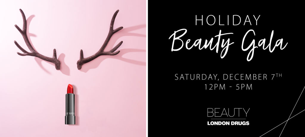 Holiday Beauty Gala 2019 - London Drugs Blog